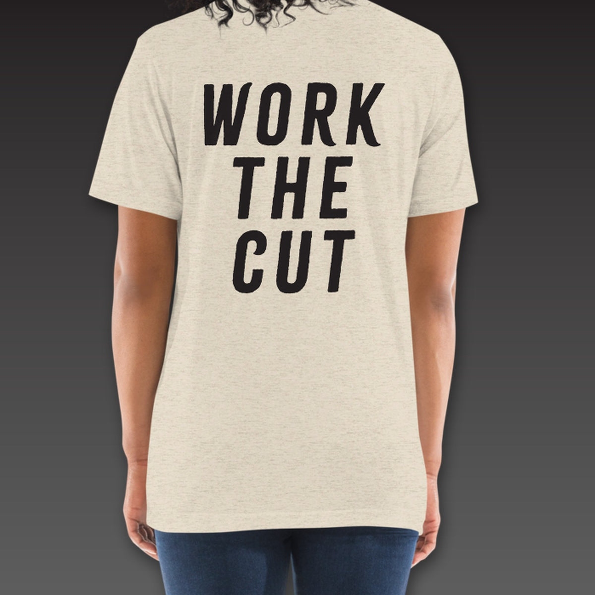 Women's Jab Tee in oatmeal, Work the Cut stacked across the back