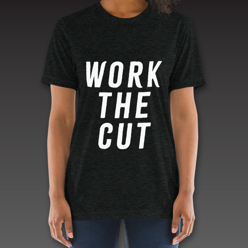 Women's Headliner Tee in charcoal black, Work the Cut stacked down the whole front