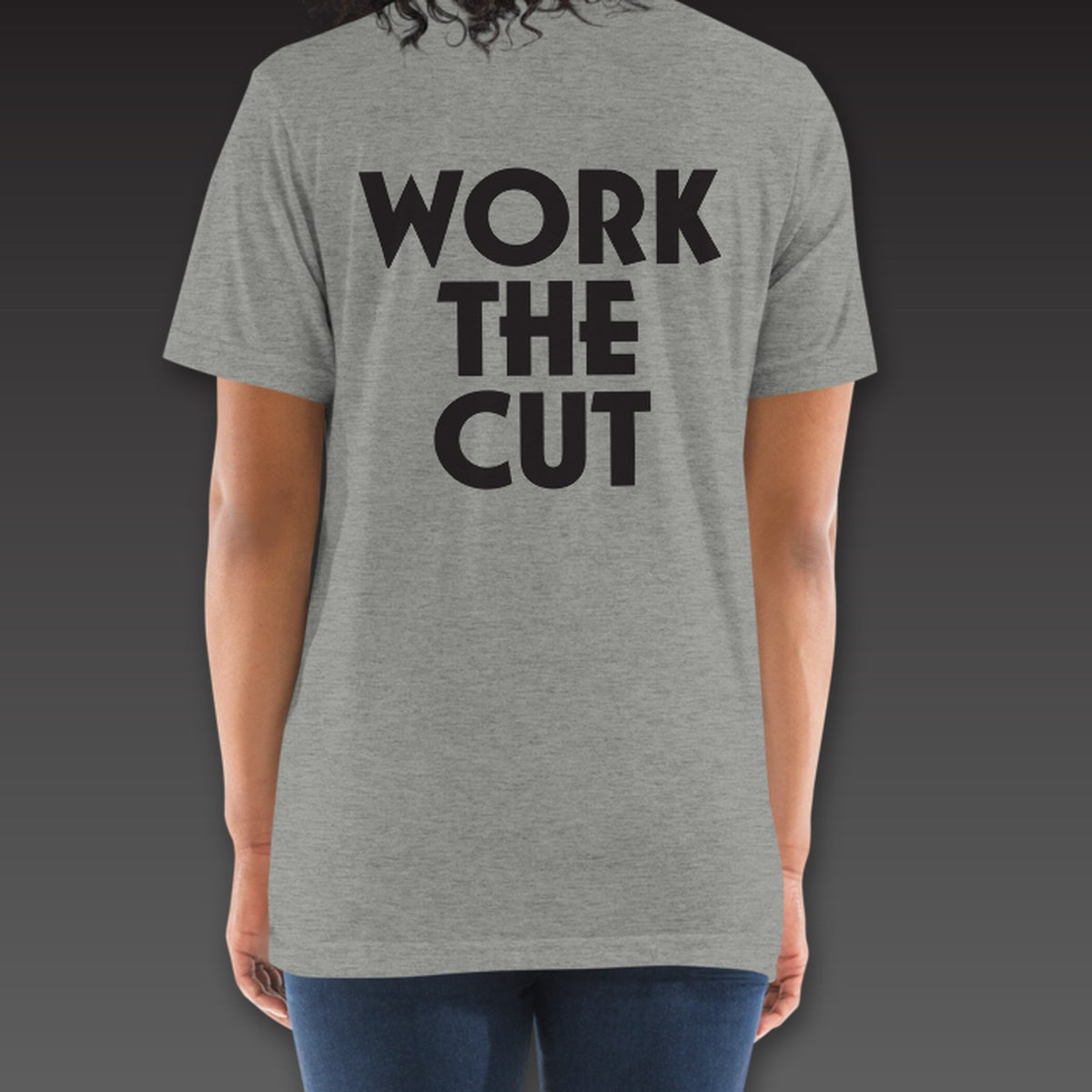 Women's Heavyweight Tee in athletic grey, Work the Cut stacked in geometric letters across the back