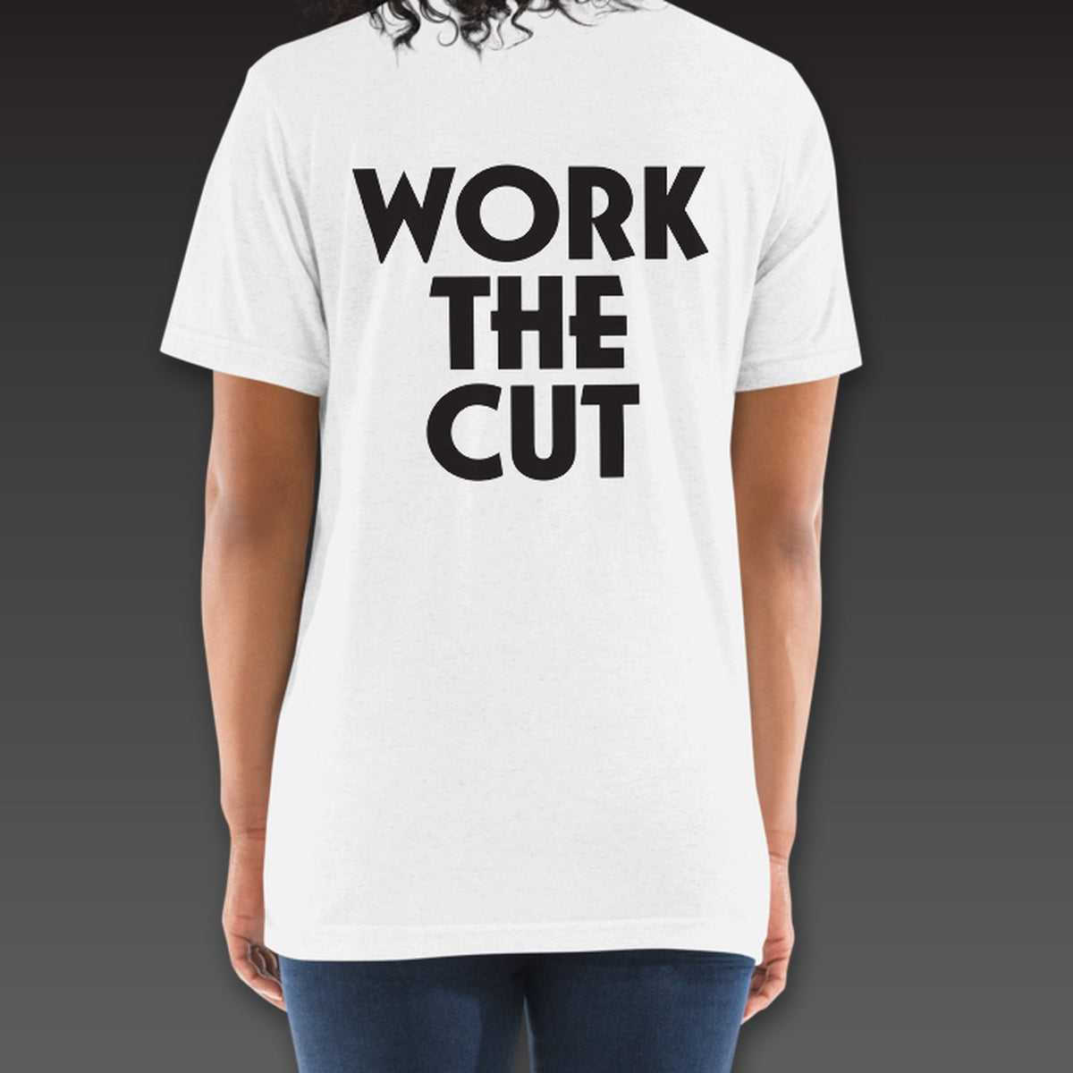 Women's Heavyweight Tee in white, Work the Cut stacked in geometric letters across the back